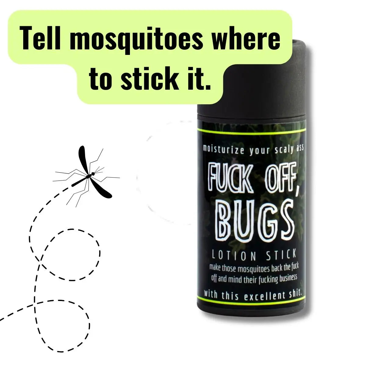 Fuck Off, Bugs Natural Bug Repellent Stick.